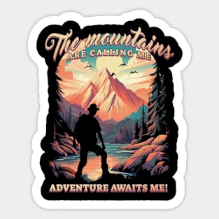 The Mountains Are Calling Sticker